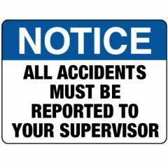 All Accidents Must be Reported to Your Supervisor Signage _ Southland _ 8204