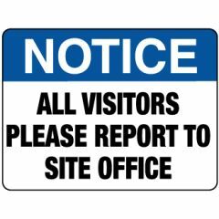 All Visitors Please Report to Site Office Signage _ Southland _ 8207 
