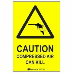 Caution Compressed Air Can Kill Sign