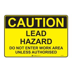 Caution Lead Hazard_ Do Not Enter Work Area Unless Authorised_ 60