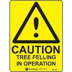 Caution Tree Felling in Operation Signage _ Southland _ 4051