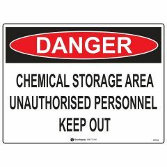 Danger Chemical Storage Area Unauthorised Personnel Keep Out Sign