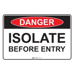 Danger Isolate Before Entry Sign