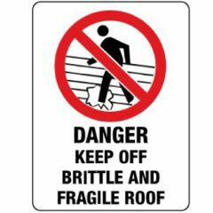 Danger Keep Off Brittle and Fragile Roof Signage _ Southland _ 3004