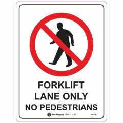 Forklift Lane Only No Pedestrians Sign