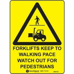 Forklifts Keep to Walking Pace Watch out for Pedestrians Signage 