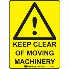 Keep Clear of Moving Machinery Signage _ Southland _ 4045