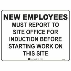 New Employees Must Report to Site Office For Induction Before Sta