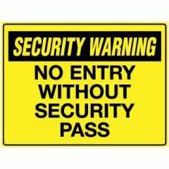No Enrty Without Security Pass Signage _ Southland _ 6504