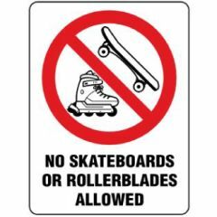 No Skateboards or Rollerblades Allowed