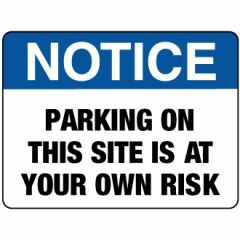 Parking on This Site is At Your Own Risk Signage _ Southland _ 8205