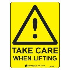 Take Care Lifting Sign