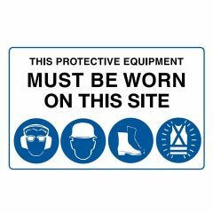 This Protective Equip_ Must be Worn ON THIS SITE Sign