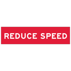 Reduce Speed, Multi Message 1200 x 300mm Corflute, Class 1 Reflective