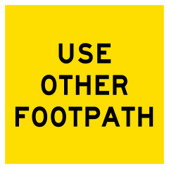 Use Other Footpath, Multi Message 600 x 600mm Corflute, Class 1 Reflective