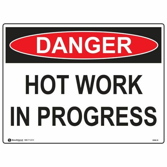 Danger Hot Work In Progress Sign Southland