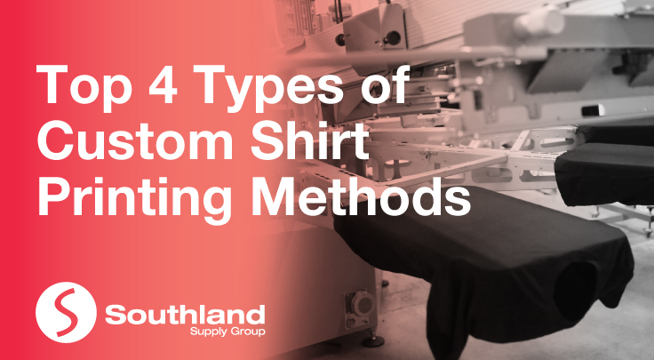 Top 4 Types of Custom Shirt Printing Methods