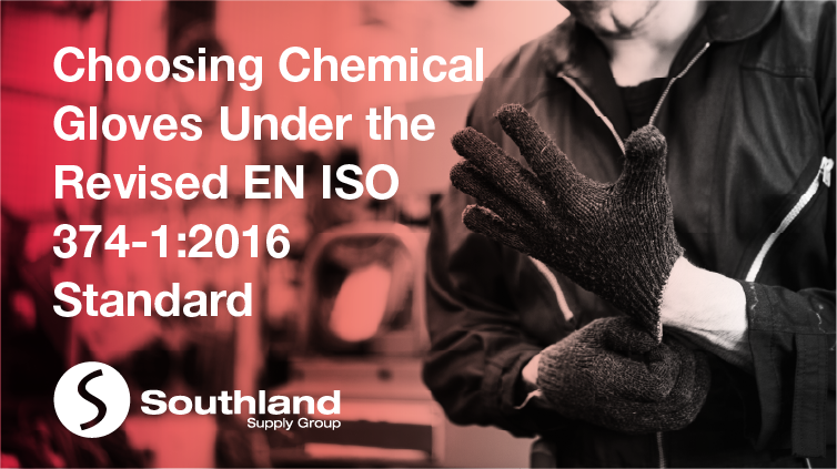 Choosing Chemical Gloves under the Revised EN ISO 374-1:2016 Standard