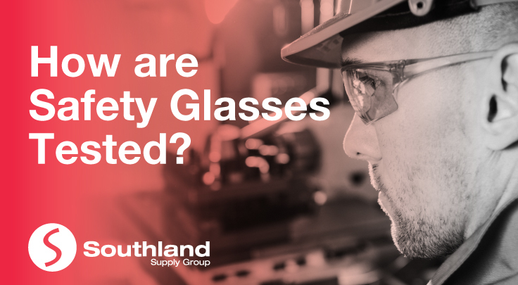 How are Safety Glasses Tested