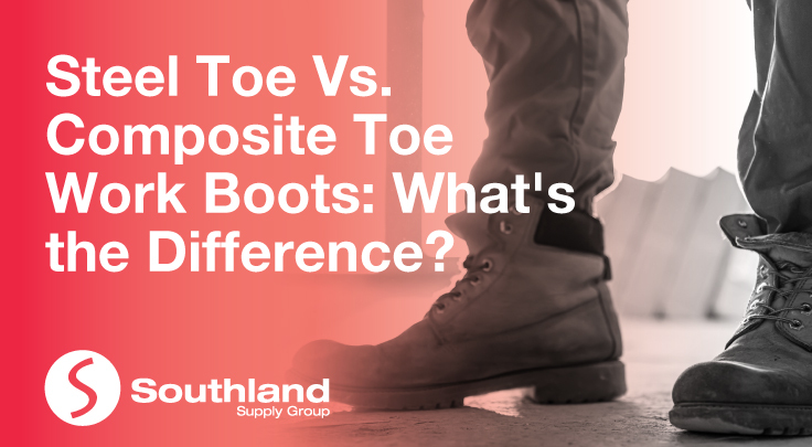 Steel Toe Vs. Composite Toe Work Boots: What's the Difference?