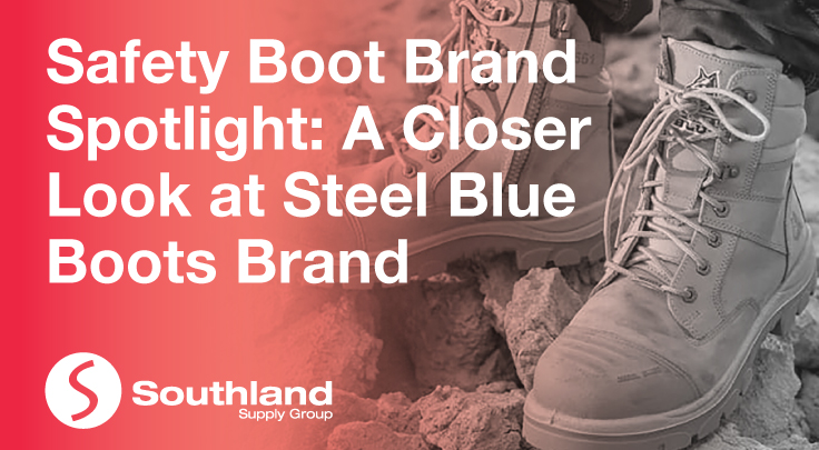 Safety Boot Brand Spotlight: A Closer Look at Steel Blue Boots Brand 