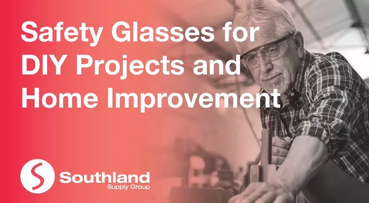 Safety Glasses for DIY Projects and Home Improvement 