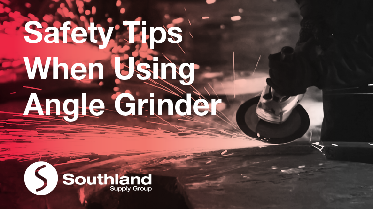 Safety Tips When Using Angle Grinder