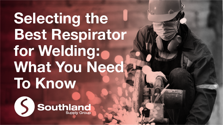 Selecting the Best Respirator for Welding: What You Need To Know