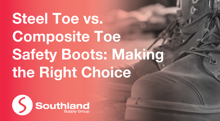 Steel Toe vs. Composite Toe Safety Boots: Making the Right Choice 