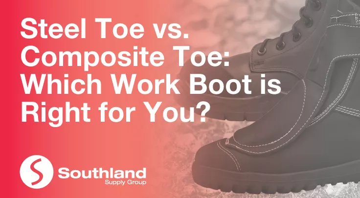 Steel Toe vs. Composite Toe: Which Work Boot is Right for You? 