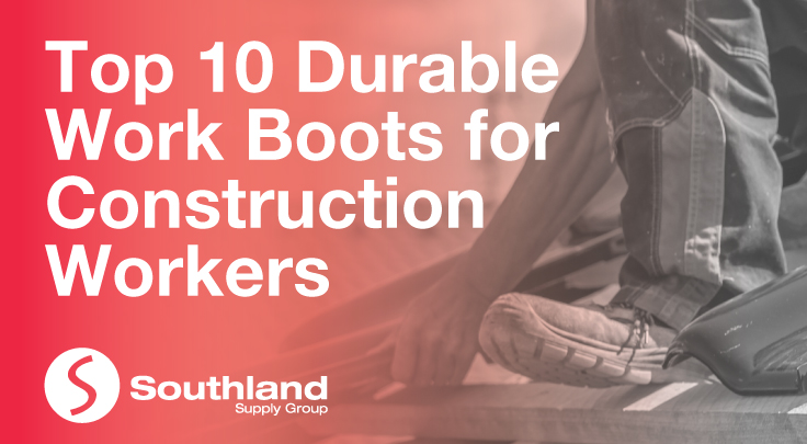Top 10 Durable Work Boots for Construction Workers 