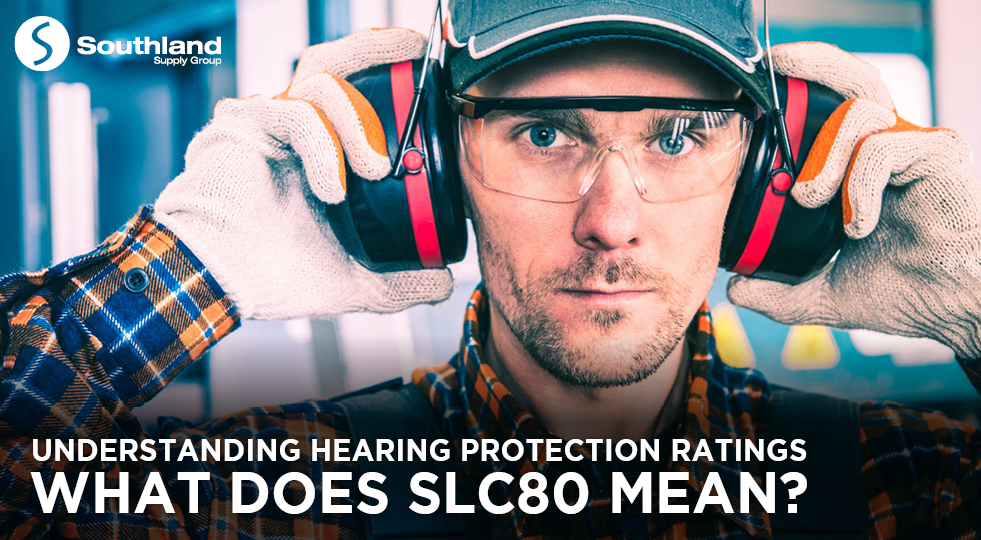 Understanding Hearing Protection Ratings - What does SLC80 mean