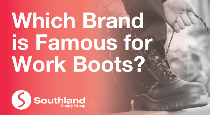 Which Brand is Famous for Work Boots? 
